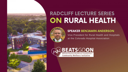 Radcliff Lecture Series on Rural Health: Benjamin Anderson